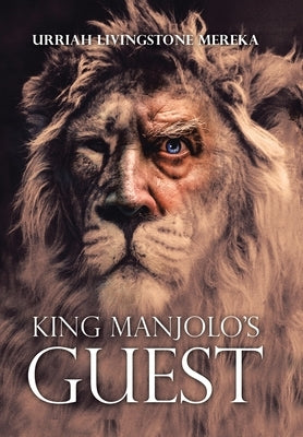 King Manjolo's Guest by Mereka, Urriah Livingstone