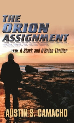 The Orion Assignment by Camacho, Austin