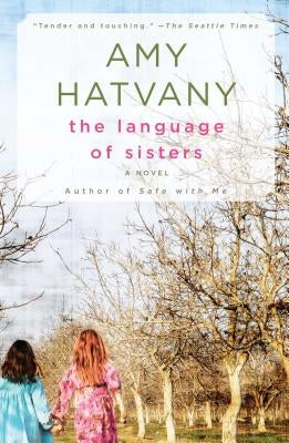 The Language of Sisters by Hatvany, Amy