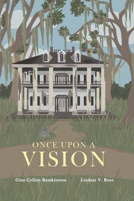 Once Upon a Vision by Rose, Lindsay V.