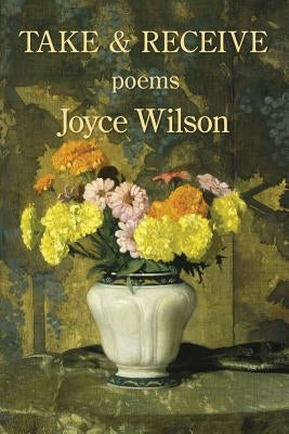 Take and Receive by Wilson, Joyce