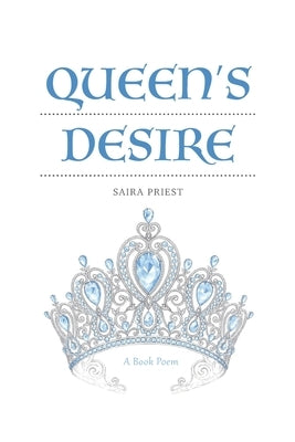 Queen's Desire: A Book Poem by Myers, Angela