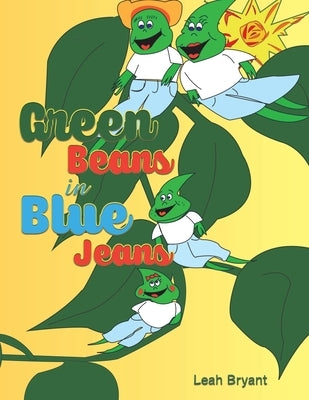Green Beans in Blue Jeans by Bryant, Leah