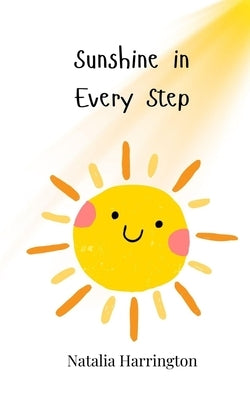 Sunshine in Every Step by Harrington, Natalia