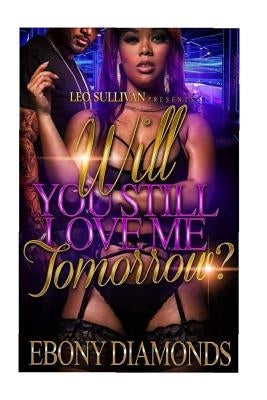 Will you still love me tommorow by Diamonds, Ebony