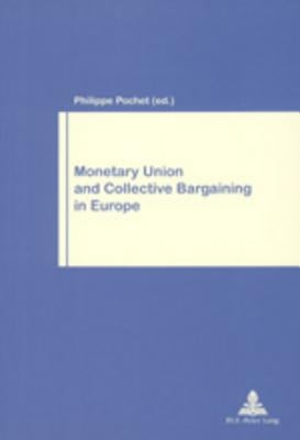 Monetary Union and Collective Bargaining in Europe by National Institute for Working Life