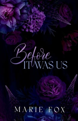 Before It Was Us by Fox, Marie