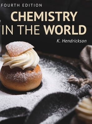 Chemistry in the World by Hendrickson, Kjir