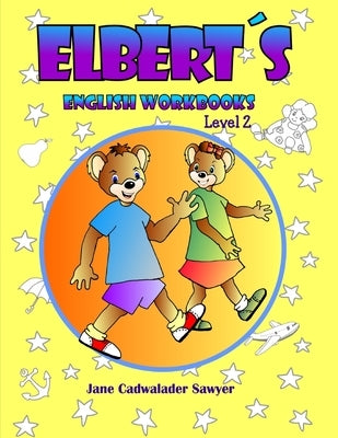 Elbert´s English Wookbooks, Level 2 by Cadwalader Sawyer, Jane