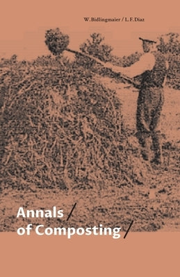 Annals of Composting by Diaz, Luis F.
