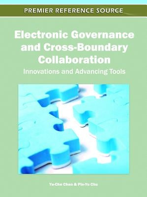 Electronic Governance and Cross-Boundary Collaboration: Innovations and Advancing Tools by Chen, Yu-Che