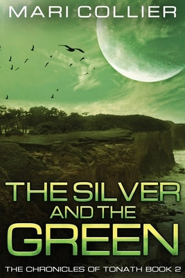 The Silver and the Green by Collier, Mari