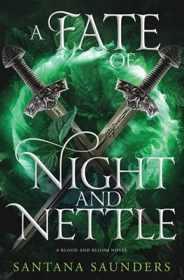 A Fate of Night and Nettle by Saunders, Santana