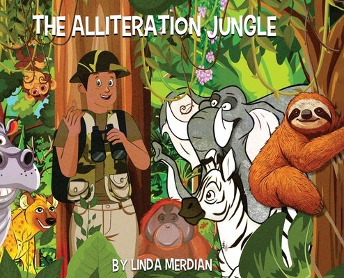 The Alliteration Jungle by Merdian, Linda