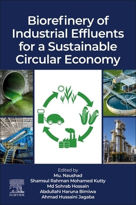 Biorefinery of Industrial Effluents for a Sustainable Circular Economy by Naushad, Mu