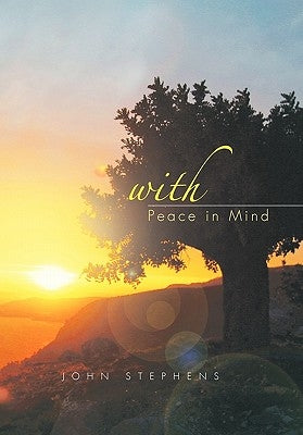 With Peace in Mind by Stephens, John