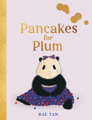 Pancakes for Plum by Tan, Yan Tong Rae