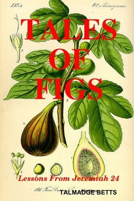 Tales of Figs by Betts, Talmadge
