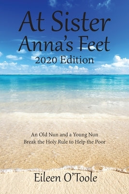 At Sister Anna's Feet: An Old Nun and a Young Nun by O'Toole, Eileen