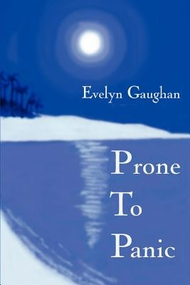 Prone To Panic by Gaughan, Evelyn