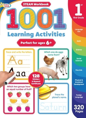 Active Minds 1001 First Grade Learning Activities: A Steam Workbook by Sequoia Children's Publishing