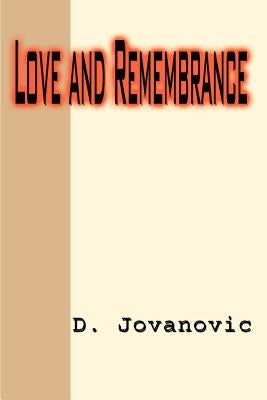 Love and Remembrance by Jovanovic, D.
