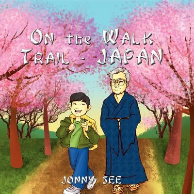 On the Walk Trail - Japan by See, Jonny