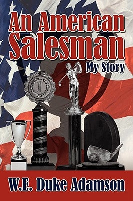 An American Salesman: My Story by Adamson, W. E. Duke