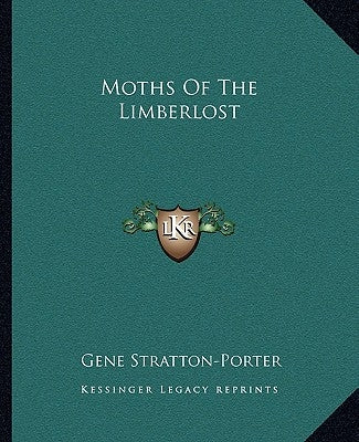Moths of the Limberlost by Stratton-Porter, Gene