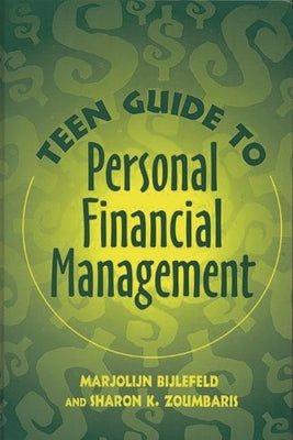 Teen Guide to Personal Financial Management by Bijlefeld, Marjolijn