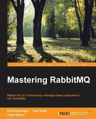 Mastering RabbitMQ by Ayanoglu, Emrah