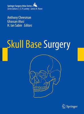 Skull Base Surgery by Cheesman, Anthony