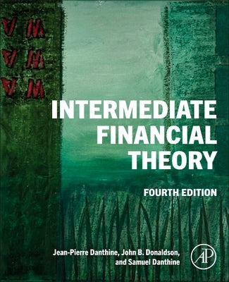 Intermediate Financial Theory by Danthine, Jean-Pierre