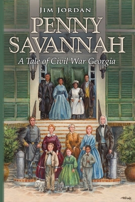 Penny Savannah: A Tale of Civil War Georgia by Jordan, Jim