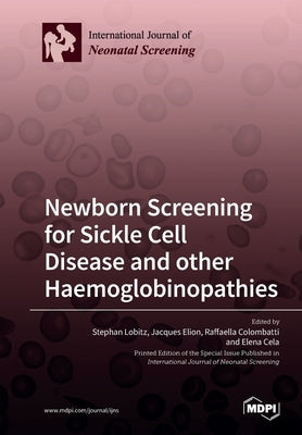 Newborn Screening for Sickle Cell Disease and other Haemoglobinopathies by Lobitz, Stephan