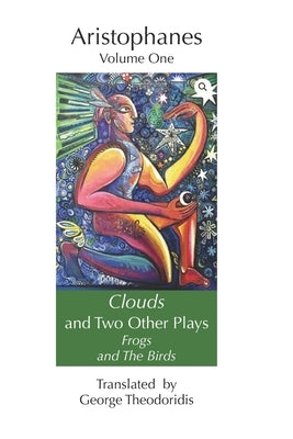 Clouds and Two Other Plays: Frogs and The Birds by Theodoridis, George
