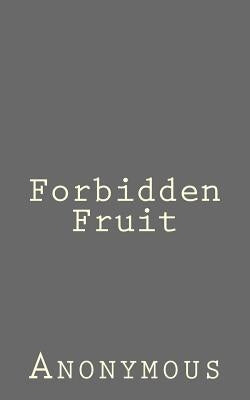Forbidden Fruit by Anonymous