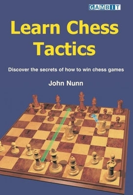 Learn Chess Tactics by Nunn, John