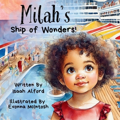 Milah's Ship of Wonders by Alford, Isaah