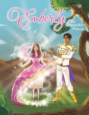 Emberly: The Impossible Princess by Grant, Jonathan D.