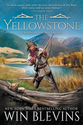 The Yellowstone: A Mountain Man Western Adventure Series by Blevins, Win