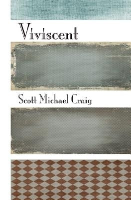 Viviscent by Craig, Scott Michael