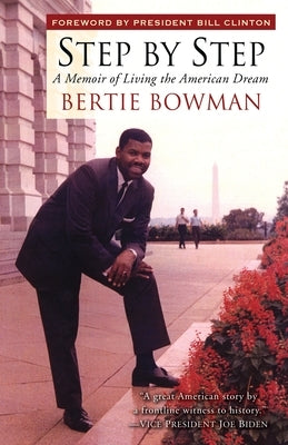 Step by Step: A Memoir of Living the American Dream by Bowman, Bertie