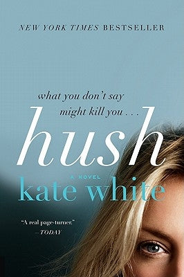 Hush by White, Kate