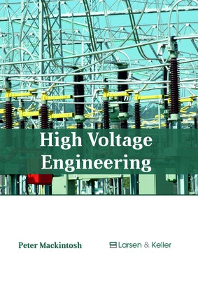 High Voltage Engineering by Mackintosh, Peter