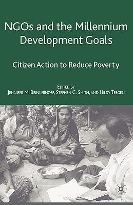 NGOs and the Millennium Development Goals: Citizen Action to Reduce Poverty by Brinkerhoff, J.