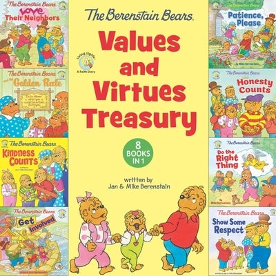 The Berenstain Bears Values and Virtues Treasury: 8 Books in 1 by Berenstain, Mike