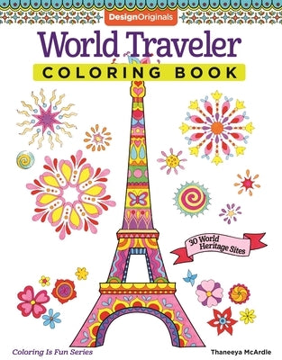 World Traveler Coloring Book: 30 World Heritage Sites by McArdle, Thaneeya