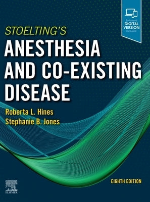 Stoelting's Anesthesia and Co-Existing Disease by Hines, Roberta L.
