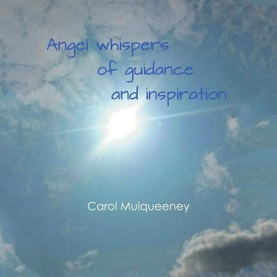 Angel Whispers of Guidance and Inspiration by Byrne, Carol